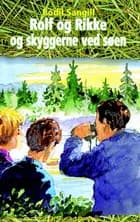 Rolf og Rikke og skyggerne ved søen