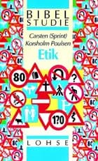 Etik af Carsten Korsholm Poulsen
