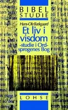 Et liv i visdom