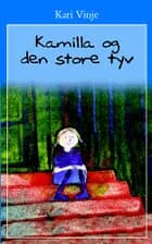 Kamilla og den store tyv af Kari Vinje
