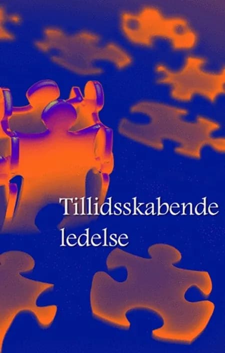 Tillidsskabende ledelse af Bent Jakobsen