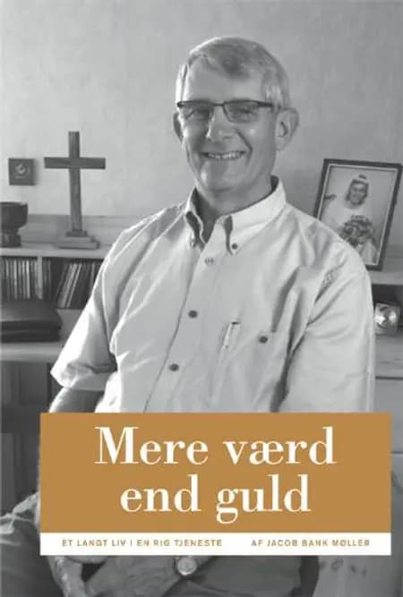 Mere værd end guld af Jacob Bank Møller