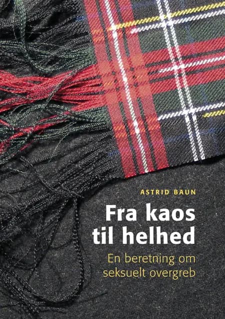 Fra kaos til helhed af Astrid Baun
