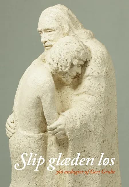 Slip glæden løs af Gert Grube