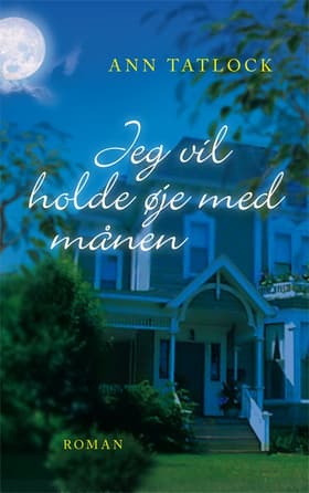 Jeg vil holde øje med månen af Ann Tatlock