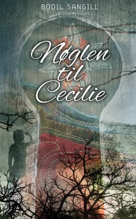 Nøglen til Cecilie af Bodil Sangill