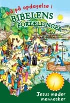 Gå på opdagelse i Bibelens fortællinger