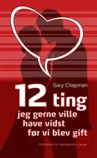 12 ting jeg gerne ville have vidst før vi blev gift