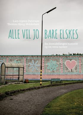 Alle vil jo bare elskes af Thomas Bjerg Mikkelsen
