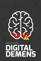 Digital Demens af Manfred Spitzer