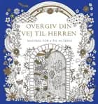 Overgiv din vej til Herren