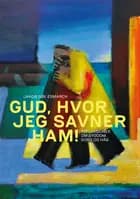 Gud, hvor jeg savner ham af Jakob Søe Esmarch