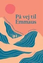 På vej til Emmaus - januar til juni