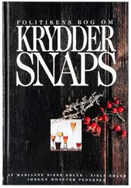 Politikens bog om Kryddersnaps af Marianne Birke Ehler
