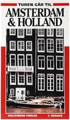 Turen går til Amsterdam og Holland af Anette Jorsal og Gerrit Toet