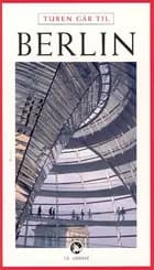 Turen går til Berlin af Steen Ulrik Johannessen
