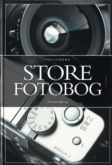 Politikens store fotobog af Thomas Nykrog