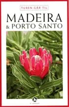 Turen går til Madeira & Porto Santo