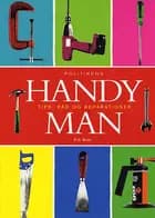 Politikens handyman - tips, råd og reparationer af Erik Boile