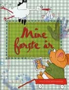 Mine første år