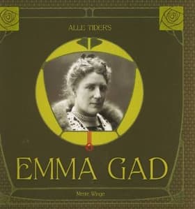 Alle tiders Emma Gad af Mette Winge