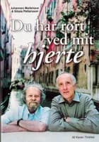 Du har rørt ved mit hjerte af Johannes Møllehave og Gösta Pettersson