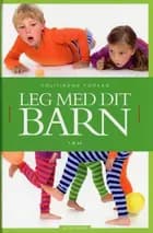Leg med dit barn