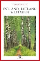 Turen går til Estland, Letland & Litauen