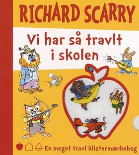 Vi har så travlt i skolen af Richard Scarry