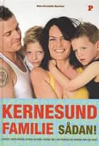 Kernesund familie sådan! af Ninka-Bernadette Mauritson