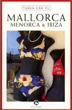 Turen går til Mallorca, Menorca & Ibiza