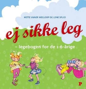 Ej sikke leg af Lone Spliid