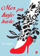 Mor på høje hæle