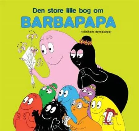 Den store lille bog om Barbapapa af Annette Tison