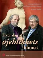 Hver dag af øjeblikkets blomst