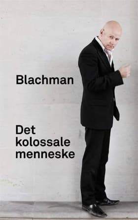 Det kolossale menneske af Blachman