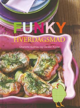 Funky hverdagsmad af Carsten Kyster