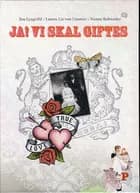 Ja! vi skal giftes af Louise Lie von Linstow, Jim Lyngvild og Nanna C. Rohweder