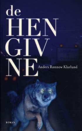 De hengivne af Anders Rønnow Klarlund