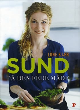 Sund på den fede måde af Lone Kjær