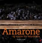 Amarone og vinene fra Valpolicella af Thomas Ilkjær