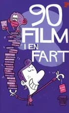 90 film i en fart