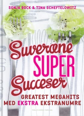 Suveræne super succeser af Tina Scheftelowitz