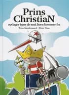 Prins Christian opdager hvor de små børn kommer fra