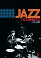 Jazz i Danmark af Olav Harsløf, Ole Izard Høyer og Tore Mortensen