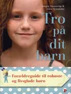 Tro på dit barn