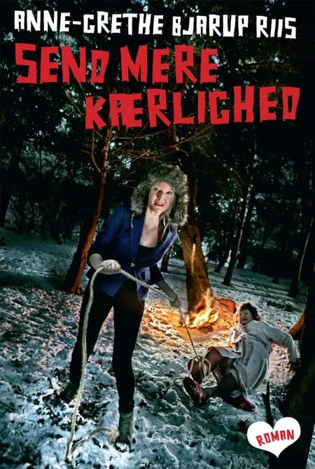 Send mere kærlighed af Anne-Grethe Bjarup Riis