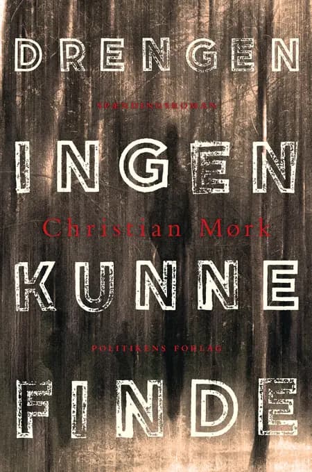 Drengen ingen kunne finde af Christian Mørk