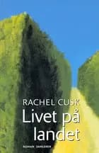 Livet på landet af Rachel Cusk