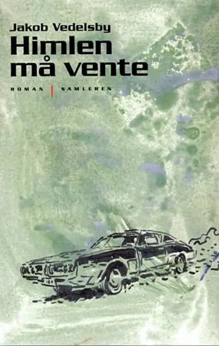 Himlen må vente af Jakob Vedelsby